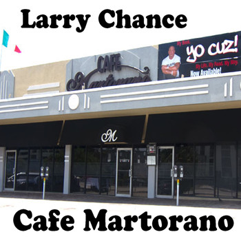 Larry Chance - Cafe Martorano