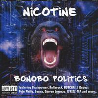 Nicotine - Bonobo Politics (Explicit)