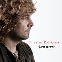 Cristian Rodriguez - Canto Es Vivir
