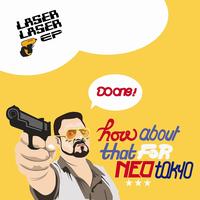 Neo Tokyo - Laser Laser - EP