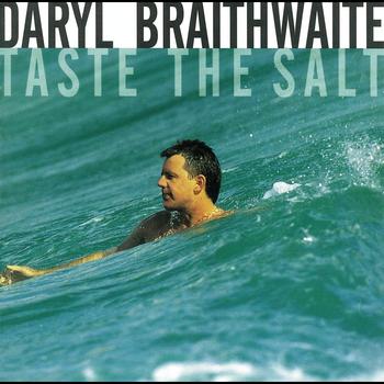 Daryl Braithwaite - Taste The Salt