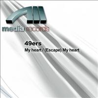 49ers - My heart/(Escape) My heart