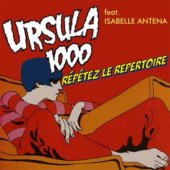 Ursula 1000 - Repetez Le Repertoire