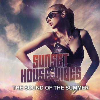 Various Artists - Sunset House Vibes - the Sound of the Summer