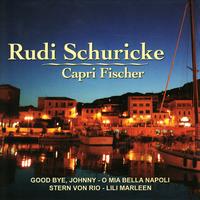 Rudi Schuricke - Capri Fischer