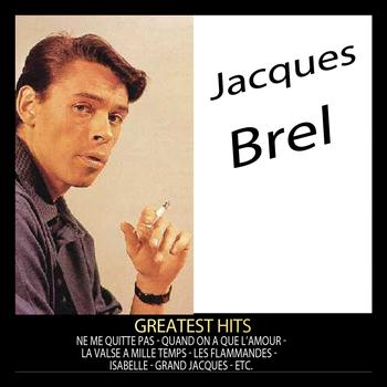 Jacques Brel - Greatest Hits : Jacques Brel