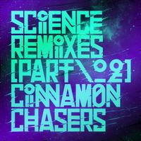 Cinnamon Chasers - Science Remixes, Vol. 2