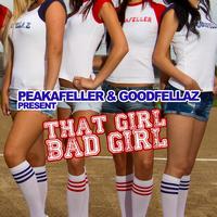Peakafeller - That girl, bad girl