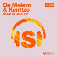 De Melero, Kenttzo - Disco to Cisco EP
