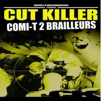 Dj Cut Killer - Comi-t 2 brailleurs