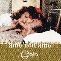 Goblin - Amo non amo (Original Motion Picture Soundtrack)