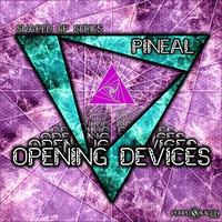 Pineal - Opening Device