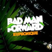 Euphonique - Badman Forward