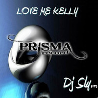 DJ Sly (IT) - Love Me Kelly
