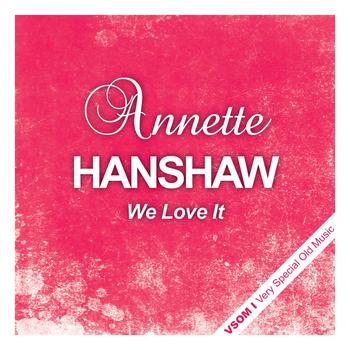 Annette Hanshaw - We Love It