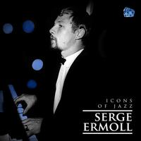 Serge Ermoll - Icons Of Jazz Ft. Serge Ermoll