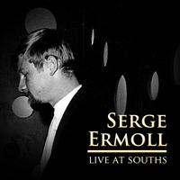 Serge Ermoll - Live at Souths