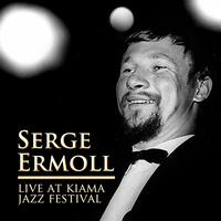 Serge Ermoll - Live at Kiama Jazz Festival