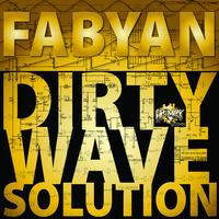 Fabyan - Dirty Wave Solution