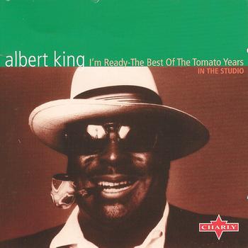 Albert King - I'm Ready - The Best Of The Tomato Years, Vol. 1
