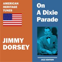 Jimmy Dorsey - On a Dixie Parade