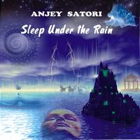 Anjey Satori - Sleep Under the Rain