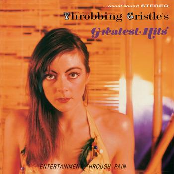 Throbbing Gristle - Throbbing Gristle’s Greatest Hits (Remastered)