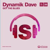 Dynamik Dave - Got the Blues