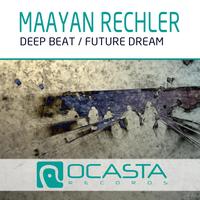 Maayan Rechler - Deep Beat / Future Dream