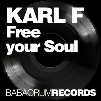 Karl F - Free Your Soul