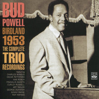 Bud Powell - Birdland 1953: The Complete Trio Recordings