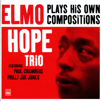 Elmo Hope Trio - Plays His Own Compositions