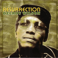 Delroy Wilson - Resurrection