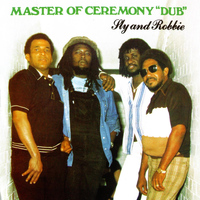 Sly & Robbie - Master of Ceremony "Dub"