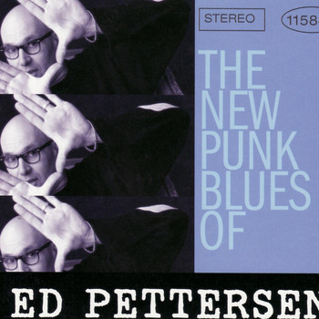 Ed Pettersen - The New Punk Blues of Ed Pettersen