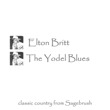 Elton Britt - The Yodel Blues