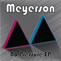 Meyerson - No Pressure EP