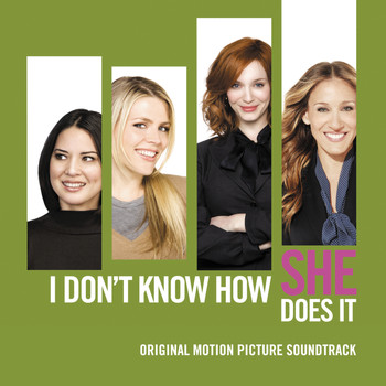 Various - I Don't Know How She Does It (Original Motion Picture Soundtrack)