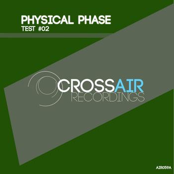 Physical Phase - Test #02