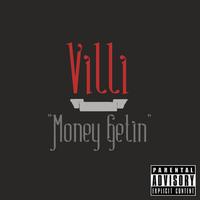 Villi - Money Getin (Prod by: Nine Diamond & Adamack)