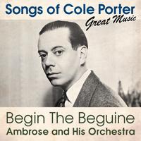 Ambrose And His Orchestra - Begin the Beguine (Songs of Cole Porter)