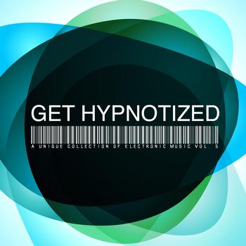 Various Artists - Get Hypnotized : A Unique Collection of Electronic Music, Vol. 5