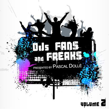 Various Artists - Djs, Fans & Freaks, Vol. 2 (Presented By Pascal Dollé)