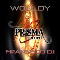 Fransisco Dj - Wouldy