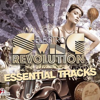 Various Artists - The Electro Swing Revolution - Essential Tracks, Vol. 2