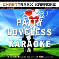 Charttraxx Karaoke - Artist Karaoke, Vol. 294 : Sing the Songs of Patty Loveless