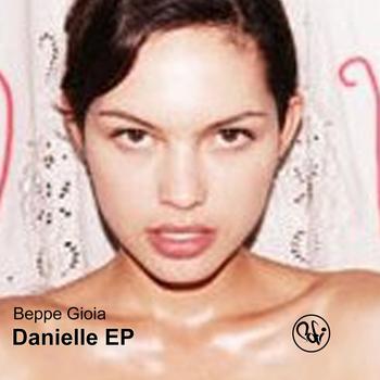Beppe Gioia - Danielle EP