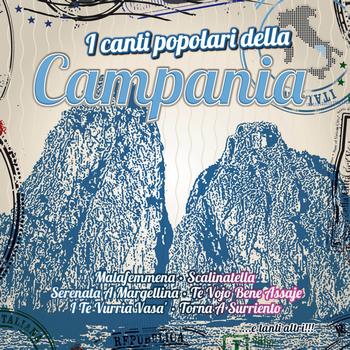 Artisti vari - I canti popolari della Campania (Le più belle canzoni napoletane)