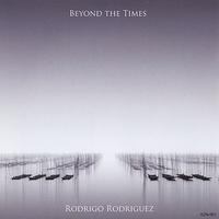 Rodrigo Rodriguez - Beyond the Times