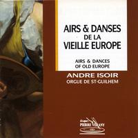 André Isoir - Airs & danses de la vieille Europe
